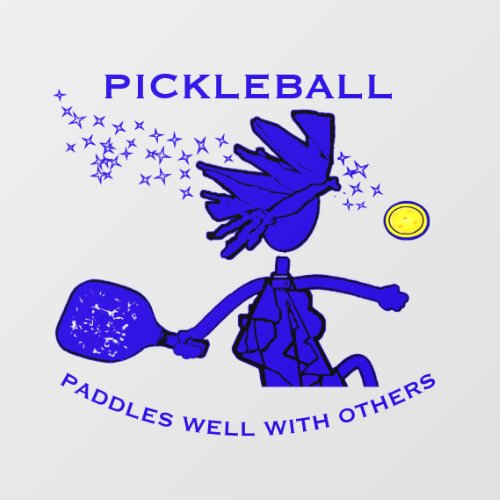Pickleball Paddles Well With Others  Window Cling