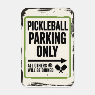 Pickleball Parking Only – Funny Court Sign