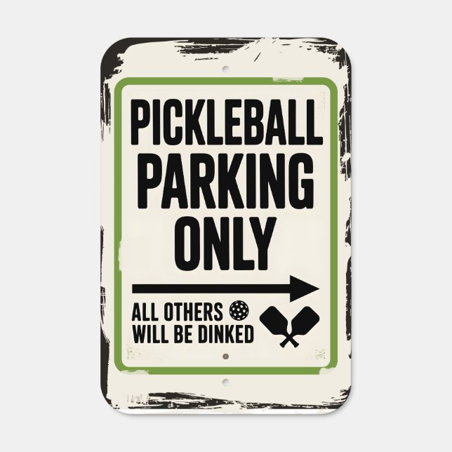 Pickleball Parking Only – Funny Court Sign (Front)