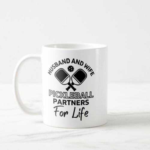 Pickleball Partners for Life funny for Husband and Coffee Mug