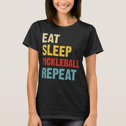 Pickleball Passion Eat Sleep Repeat  T_Shirt