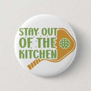 Pickleball Passion: Stay out of the Kitchen Funny Button