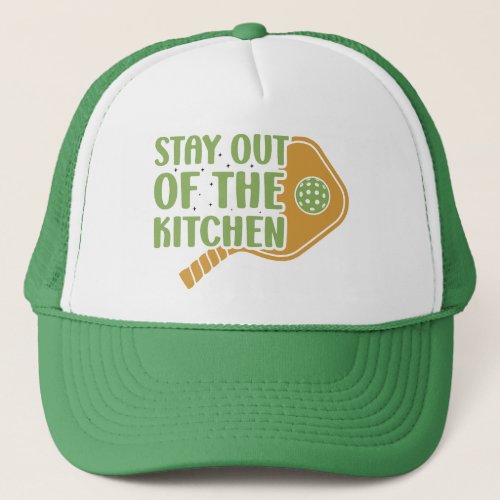 Pickleball Passion Stay out of the Kitchen Funny Trucker Hat