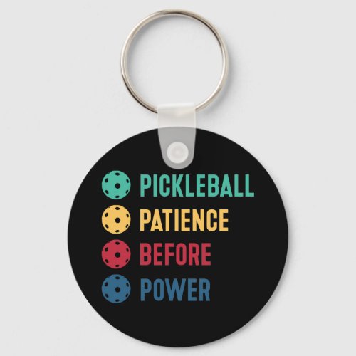 Pickleball patience before power keychain