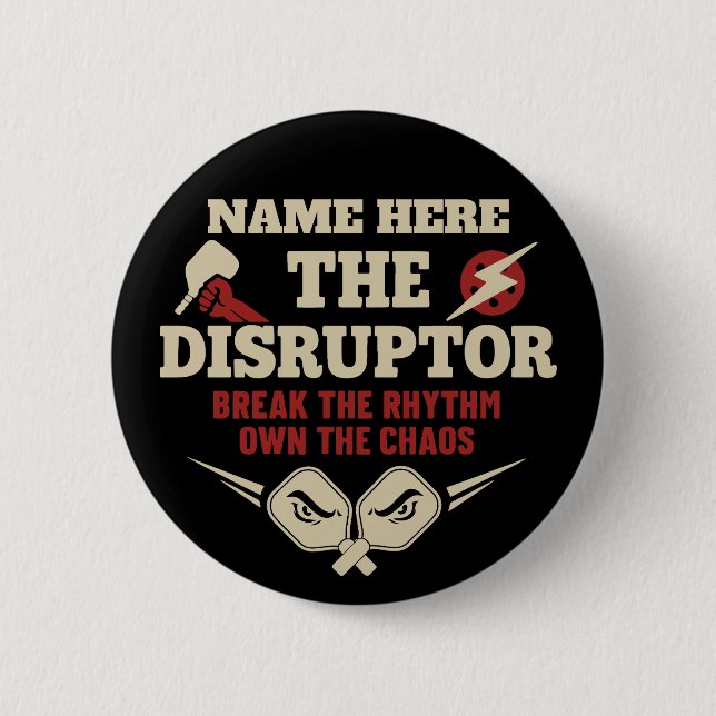 Pickleball Personalized Name The Disruptor Button (Front)