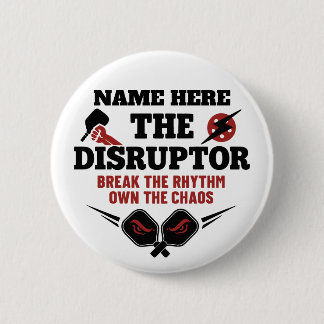 Pickleball Personalized Name The Disruptor Button