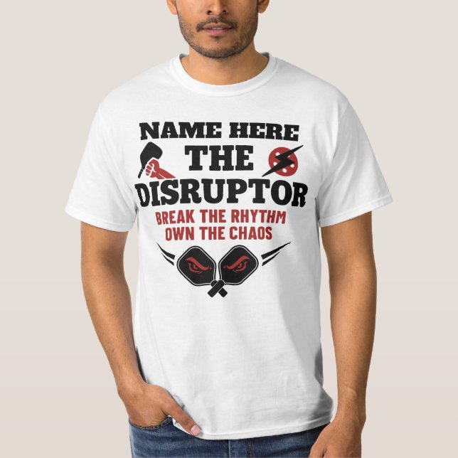 Pickleball Personalized Name The Disruptor T-Shirt (Front)