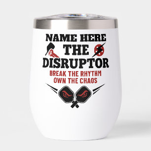 Pickleball Personalized Name The Disruptor Thermal Wine Tumbler