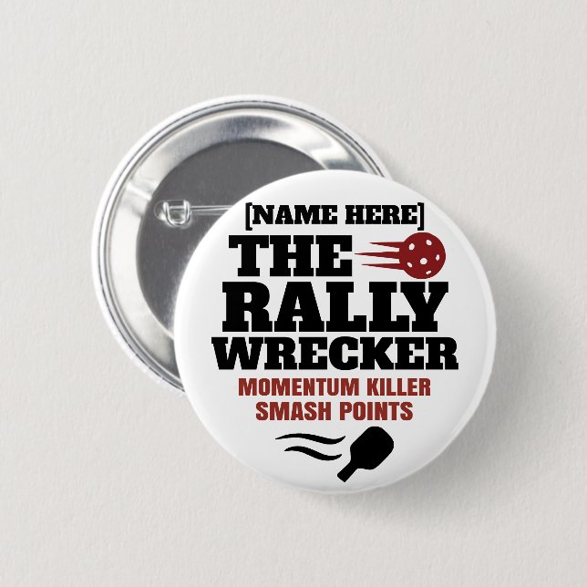 Pickleball Personalized Name The Rally Wrecker  Button (Front & Back)
