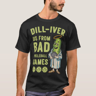 Pickleball Pickle Jesus Quote Christian Pickleball T-Shirt