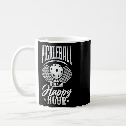 Pickleball Pickleball Is My Happy Hour  Coffee Mug
