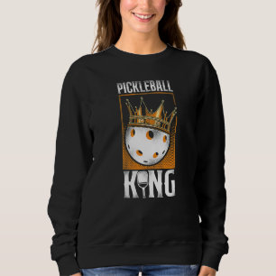 Pickleball Pickleball King Sweatshirt