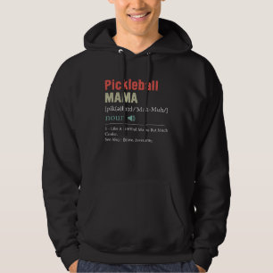 Pickleball Pickleball Mama Definition Mother s Da Hoodie