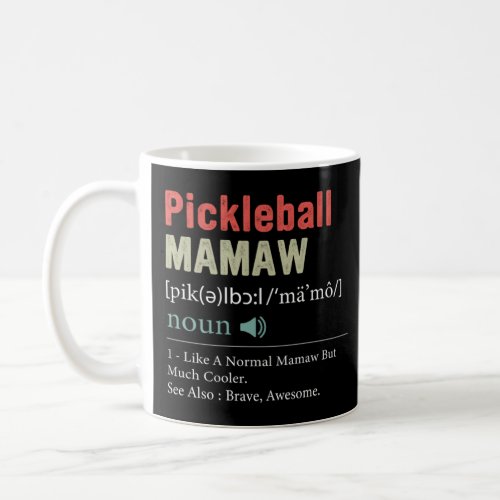 Pickleball  Pickleball Mamaw Definition Mother s D Coffee Mug