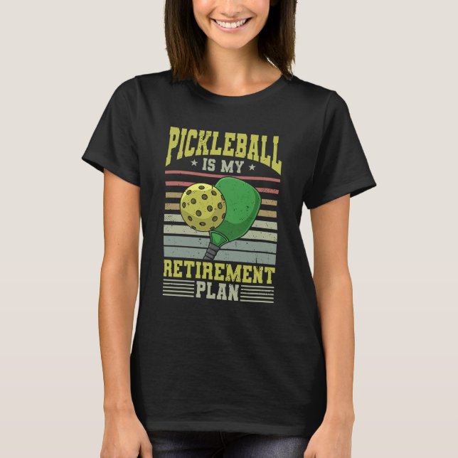 Pickleball - Pickleball Retirement T-Shirt (Front)