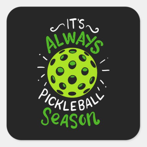 Pickleball _ Pickleball Season Square Sticker