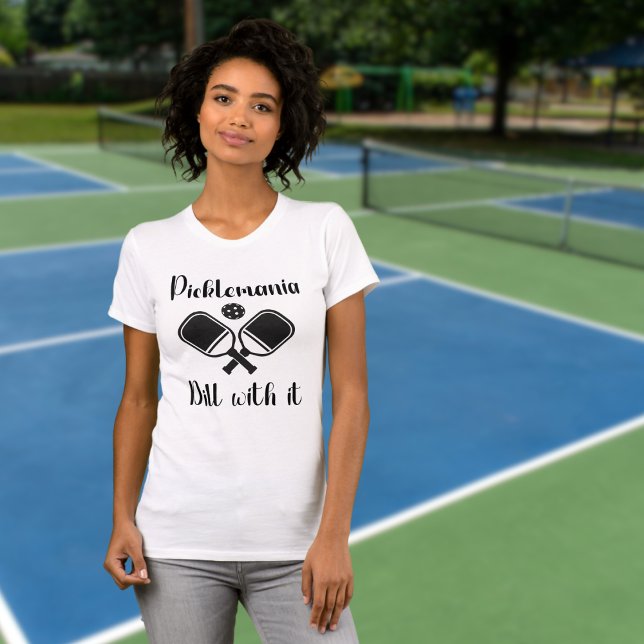 Pickleball Picklemania Dill With It funny pun  T-Shirt (Creator Uploaded)
