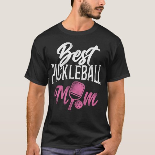 Pickleball Player Best Pickleball Mom Ever Mom T_Shirt