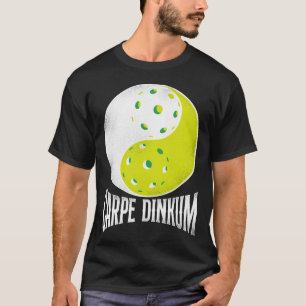 Pickleball Player Carpe Dinkum Pun Yin And Yang T-Shirt