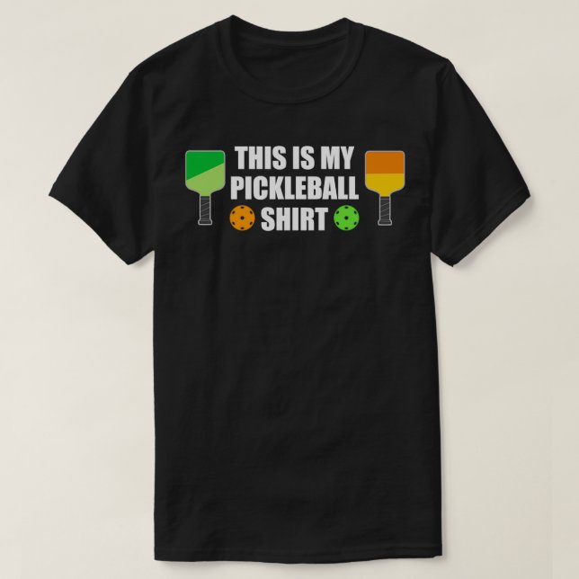 Pickleball Player Dink Sport Funny Saying T-Shirt (Design Front)