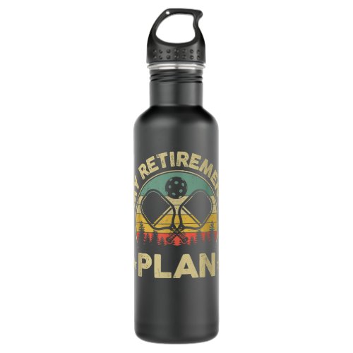 Pickleball Player Funny My Retirement Plan Vintage Stainless Steel Water Bottle