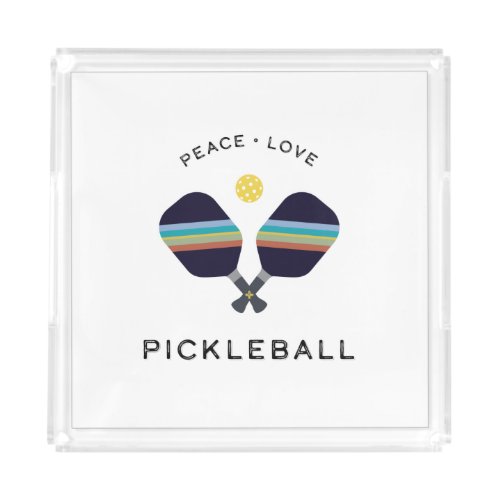 Pickleball Player Gift Peace Love and Pickleball Acrylic Tray