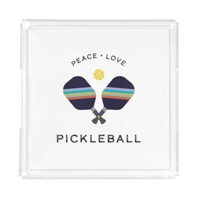 Pickleball Player Gift Peace Love and Pickleball Acrylic Tray (Front)