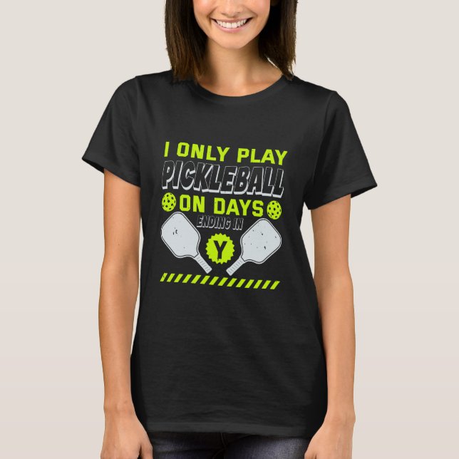 pickleball player gift T-Shirt (Front)