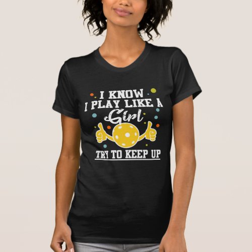 Pickleball Player Girl Sport Athlete Humor T_Shirt