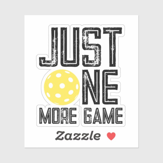 Pickleball Player "Just One More Game" Sticker (Sheet)