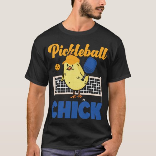 Pickleball Player Pickleball Chick Cute Chicken T_Shirt