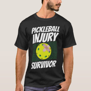Pickleball Player Pickleball Injury Survivor T-Shirt