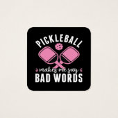 Pickleball Player Pickleball Makes Me Say Bad (Back)