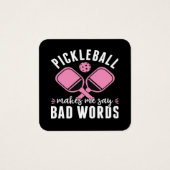 Pickleball Player Pickleball Makes Me Say Bad (Front)