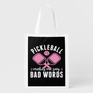 Pickleball Player Pickleball Makes Me Say Bad Grocery Bag