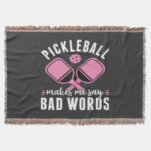 Pickleball Player Pickleball Makes Me Say Bad Throw Blanket