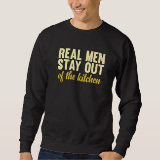 Pickleball Player Pun Real Men Stay Out Of The Kit Sweatshirt