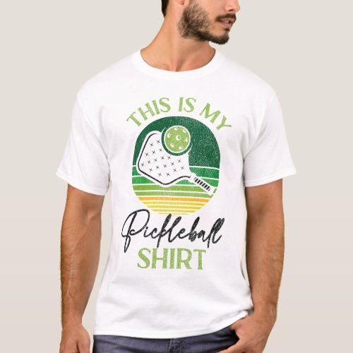 Pickleball Player This Is My Pickleball Shirt