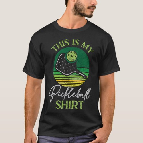 Pickleball Player This Is My Pickleball Shirt