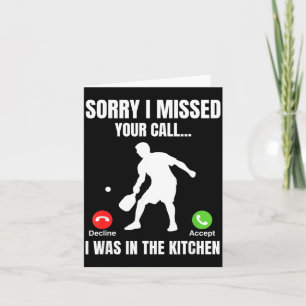 Pickleball Player Was In The Kitchen Funny Card