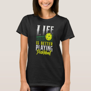 Pickleball Playing Pickleball T-Shirt