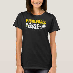Pickleball Posse Pickleball Quote T-Shirt