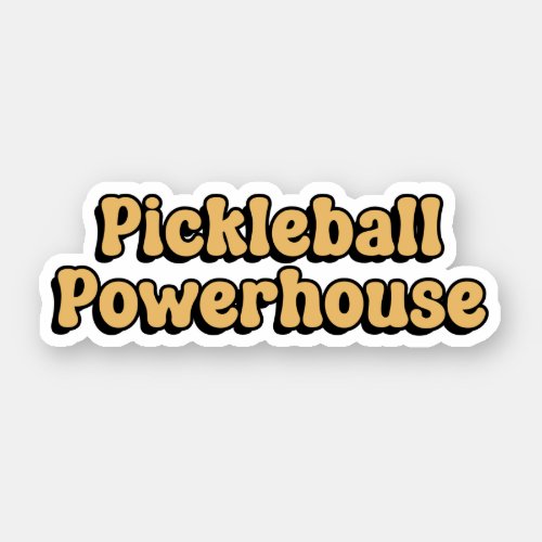 Pickleball Powerhouse Yellow Retro Typography Sticker