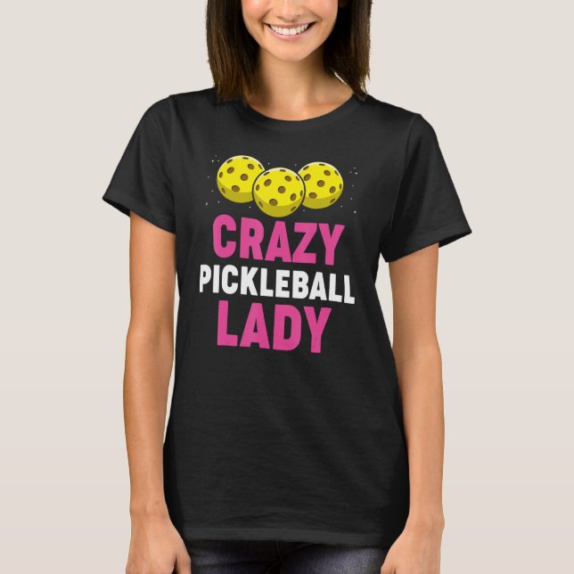 Pickleball Pun for Pickleball Player T-Shirt (Front)