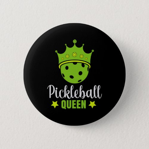 Pickleball Queen Funny Pickle Ball Queen  Button