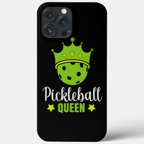 Pickleball Queen Funny Pickle Ball Queen  iPhone 13 Pro Max Case