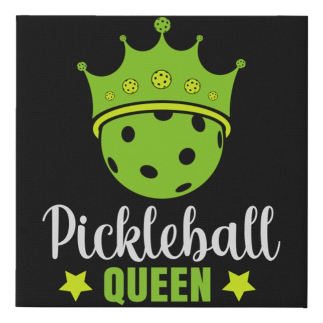 Pickleball Queen Funny Pickle Ball Queen  Faux Canvas Print (Front)