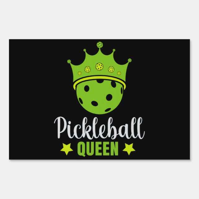 Pickleball Queen Funny Pickle Ball Queen  Sign (Front)