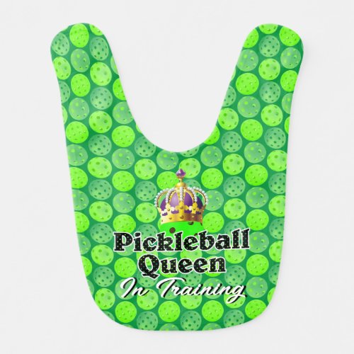 Pickleball Queen _ Green Pickleball Wearing Crown Baby Bib