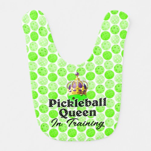 Pickleball Queen _ Green Pickleball Wearing Crown Baby Bib